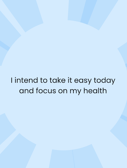 Screenshot displaying an intention entry stating 'I intend to take it easy today and focus on my health'